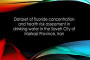 Dataset of fluoride concentration and health risk assessment in drinking water in the Saveh City of Markazi Province, Iran